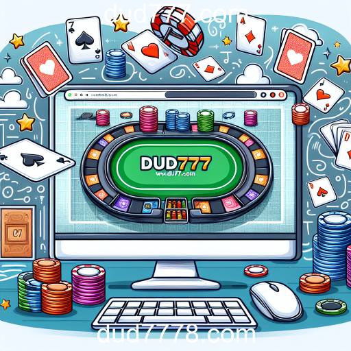 Poker Online: A Nova Fronteira do Jogo em Dud777.com